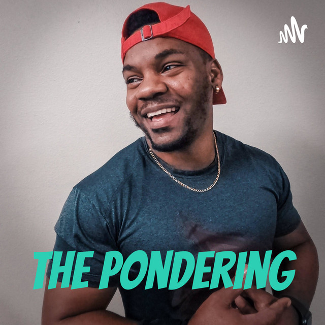 The Pondering | Podcast on Spotify