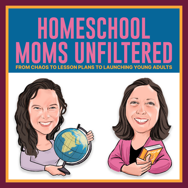 Homeschool Moms Unfiltered | Podcast on Spotify
