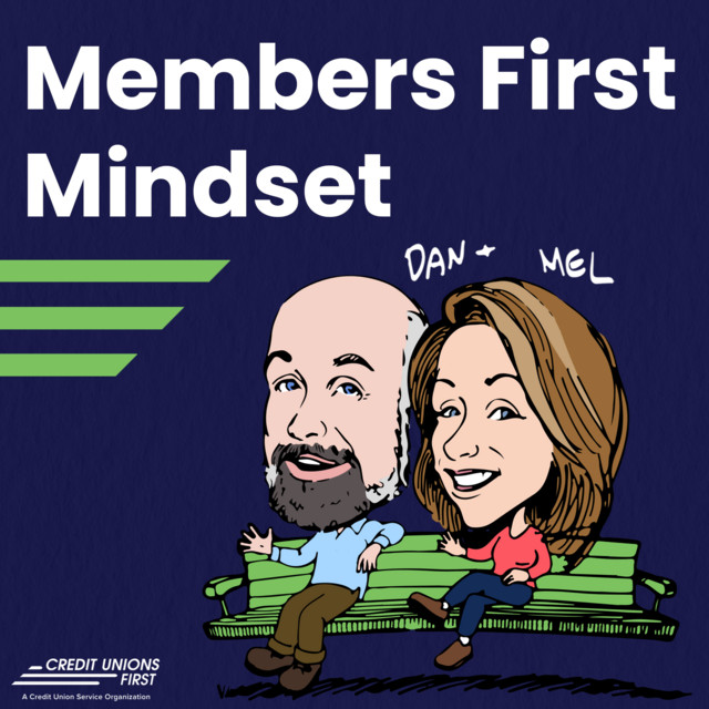 Members First Mindset | Podcast on Spotify