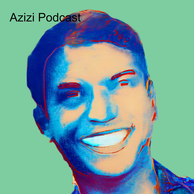 Azizi Podcast | Podcast on Spotify