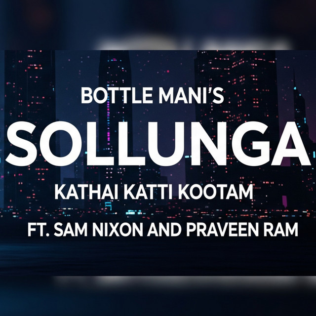 Sollunga: Kathai Katti Kootam ep 1 ft Sam Nixon and Praveen Ram ...