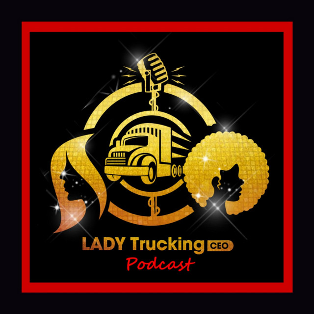 LADY Trucking CEO | Podcast on Spotify