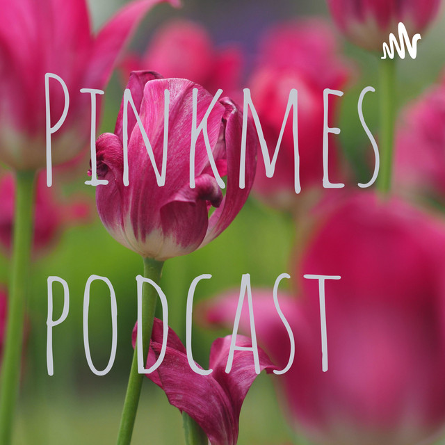 Pinkmes podcast | Podcast on Spotify