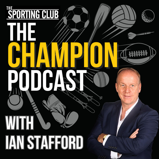The Champion Podcast with Ian Stafford | Podcast on Spotify