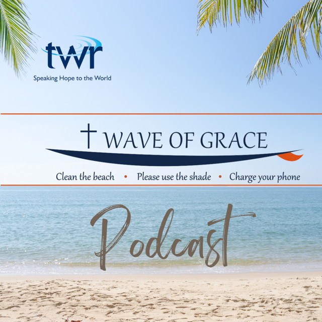 Wave of Grace Radio | Podcast on Spotify