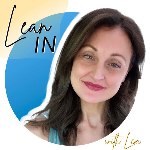 Lean IN with Lexi | Podcast on Spotify