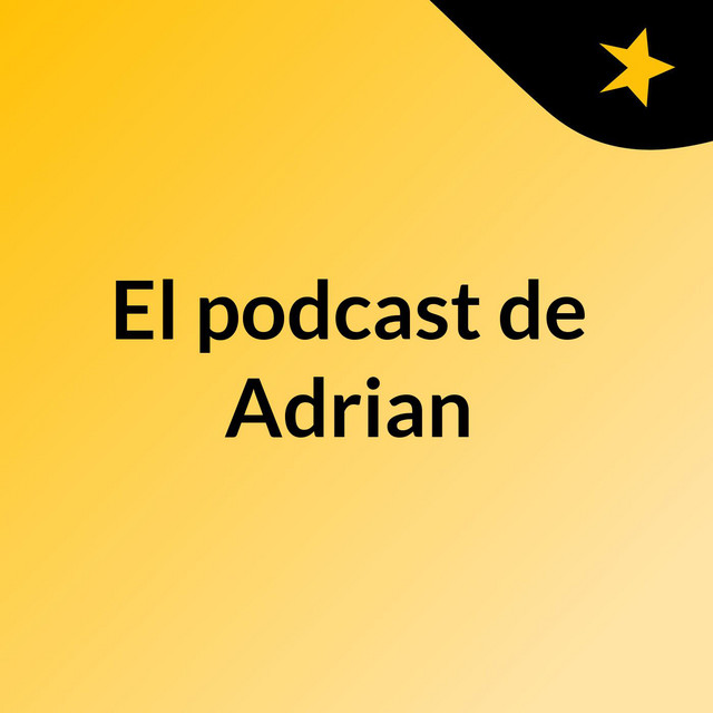 El podcast de Adrian | Podcast on Spotify