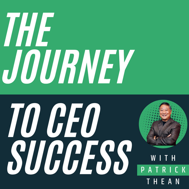 The Journey To CEO Success | Podcast on Spotify