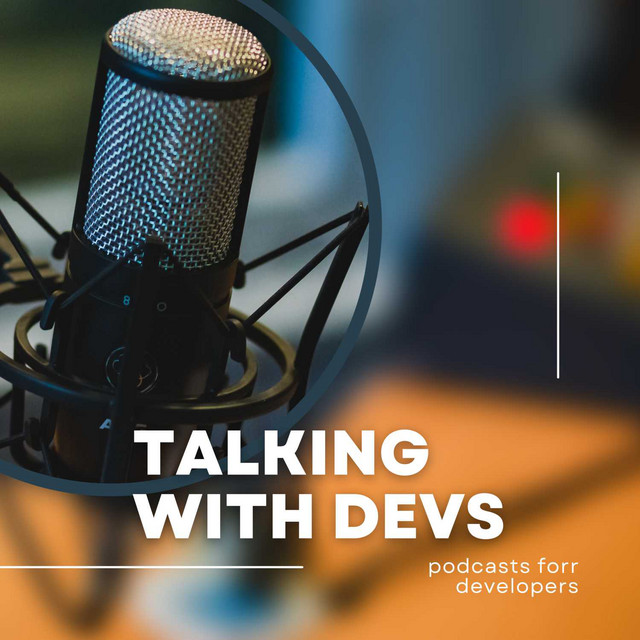 Talking With Devs | Podcast on Spotify