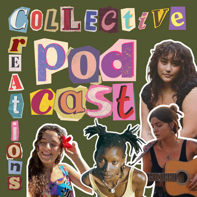 Collective Creations Podcast | Podcast on Spotify