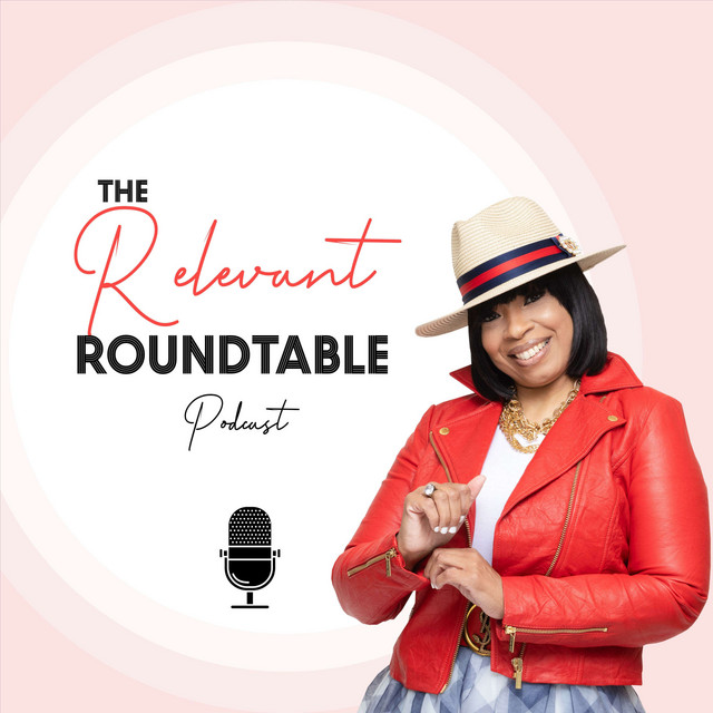 The Relevant Roundtable | Podcast on Spotify