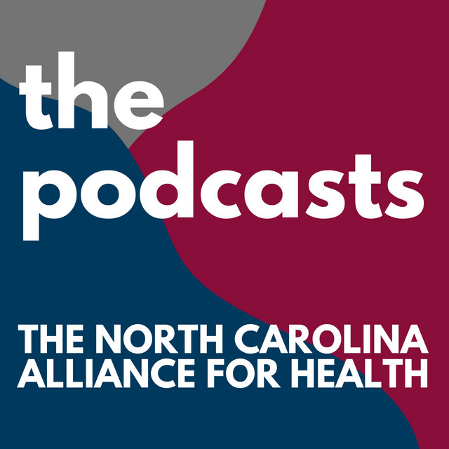 North Carolina Alliance for Health Podcast on Spotify
