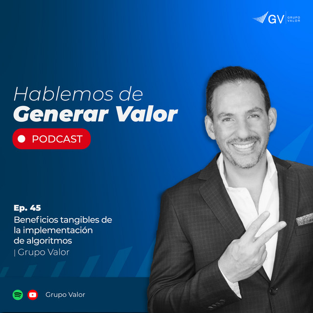 Ep. 45 | Beneficios tangibles de la implementación de algoritmos ...