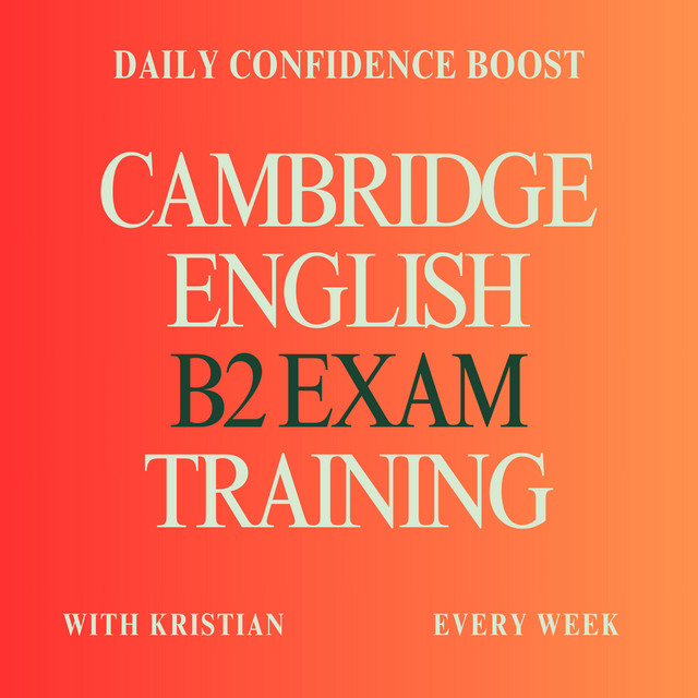 Cambridge English B2 Exam Training | Podcast on Spotify