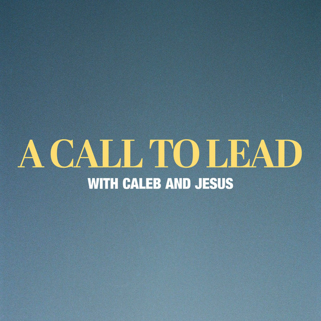 A Call To Lead | Podcast on Spotify