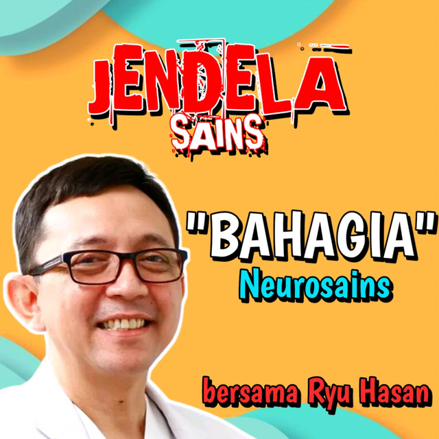 Eps 215: BAHAGIA Neurosains, bersama Dr. Ryu Hasan - Jendela Sains ...