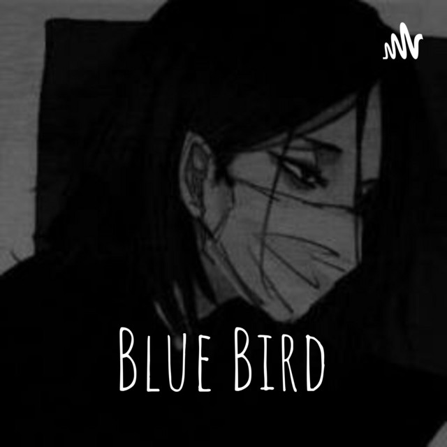 Blue Bird | Podcast on Spotify