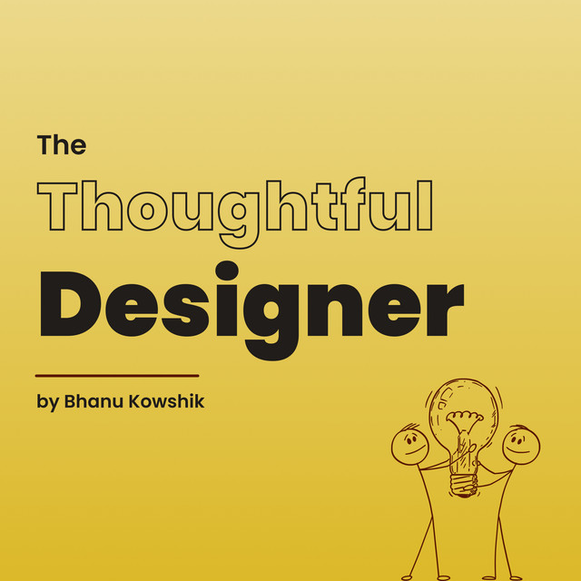 The Thoughtful Designer | Podcast on Spotify