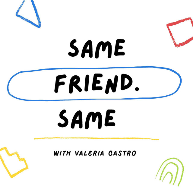 Same Friend Same | Podcast on Spotify