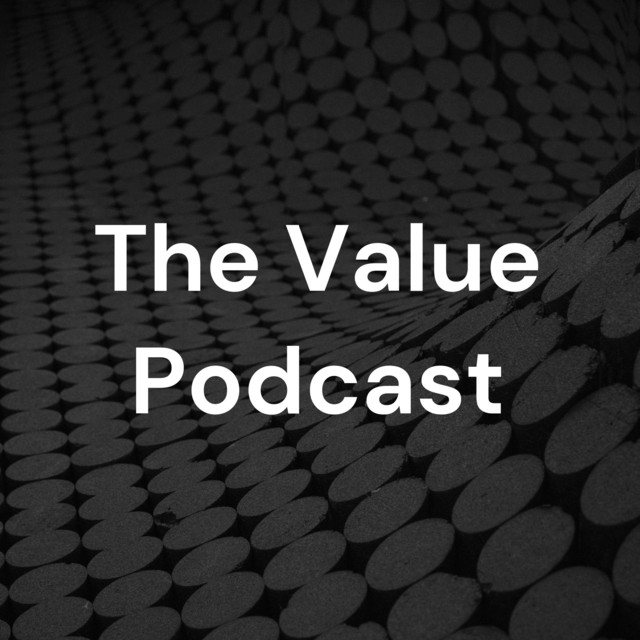 The Value Podcast | Podcast on Spotify