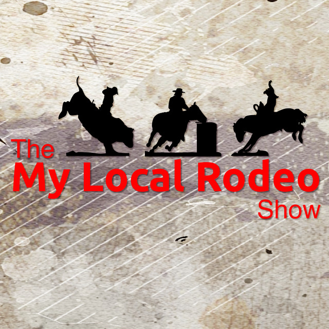 The My Local Rodeo Show | Podcast on Spotify