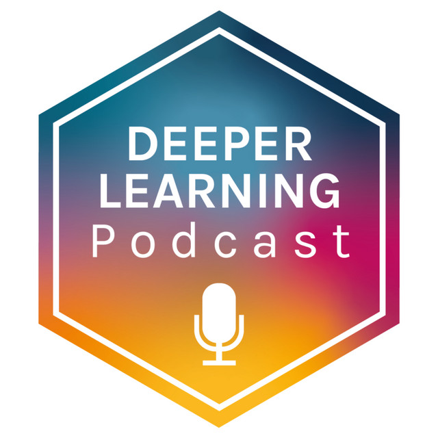 Deeper Learning Podcast | Podcast on Spotify