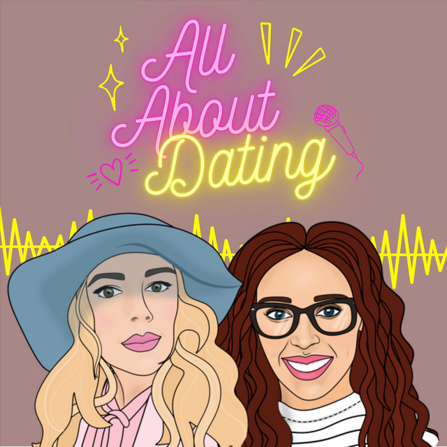 All About Dating | Podcast on Spotify