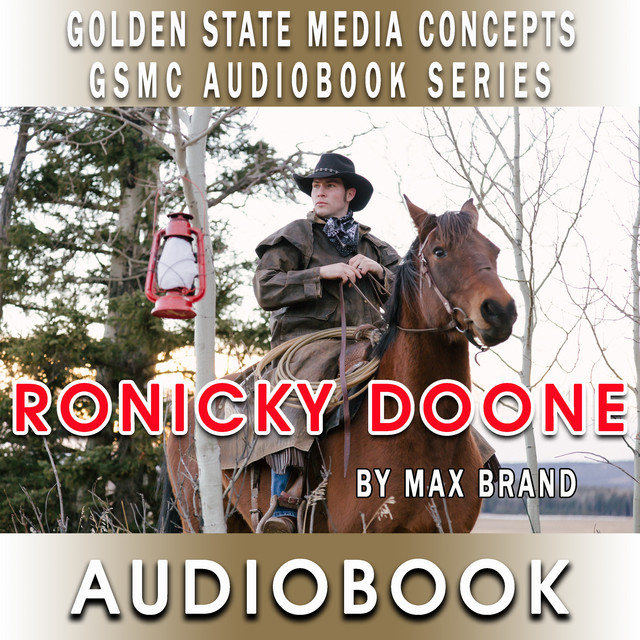 GSMC Audiobook Series: Ronicky Doone by Max Brand | Podcast on Spotify