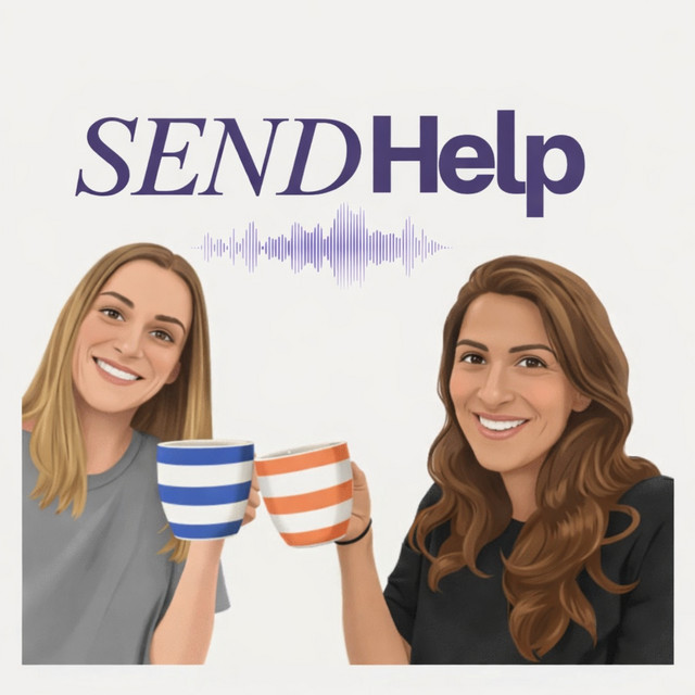 SEND Help | Podcast on Spotify