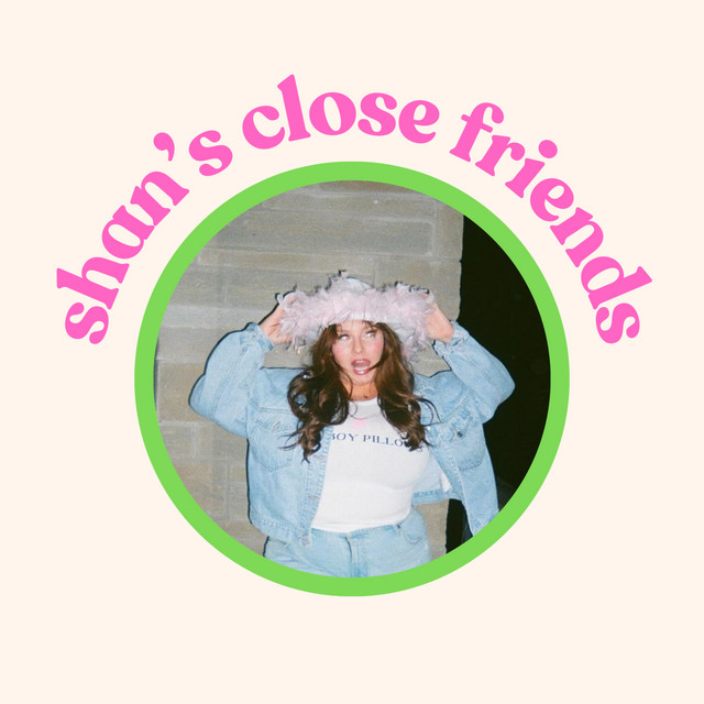 Shan's Close Friends | Podcast on Spotify