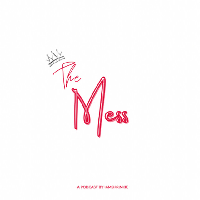 The MESS | Podcast on Spotify