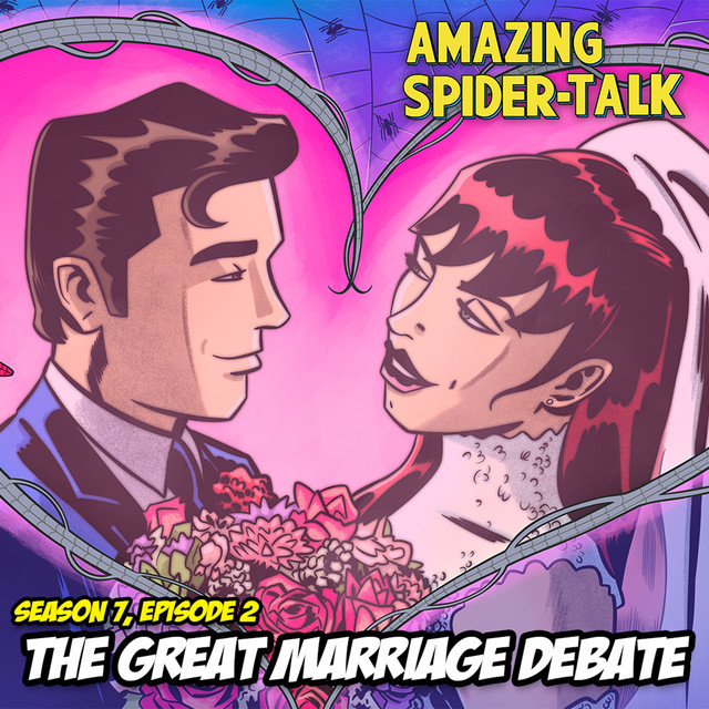 The great marriage debate season 7 episode 2 amazing spider talk