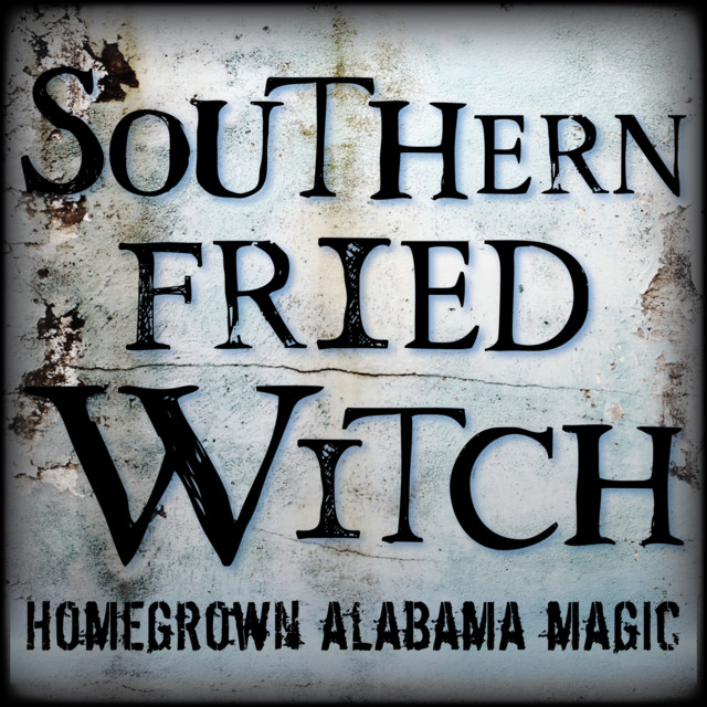 E191: The Witch and the Craft of Nomenclature - Southern Fried