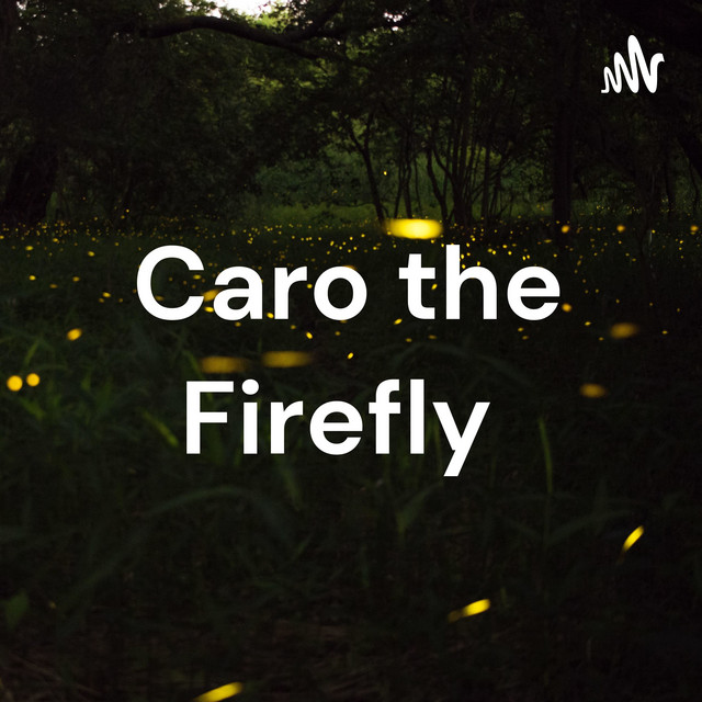 caro-the-firefly-podcast-on-spotify