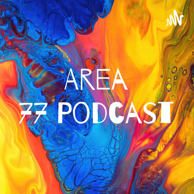 Area 77 Podcast | Podcast on Spotify