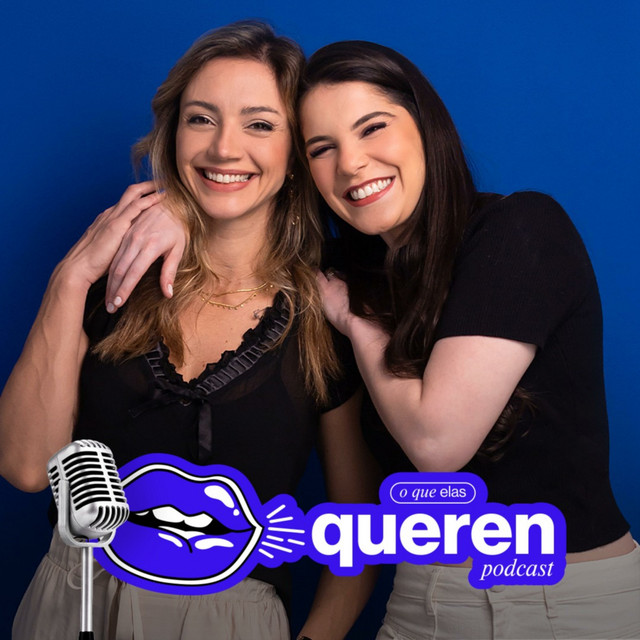 O que Elas Queren - Podcast | Podcast on Spotify