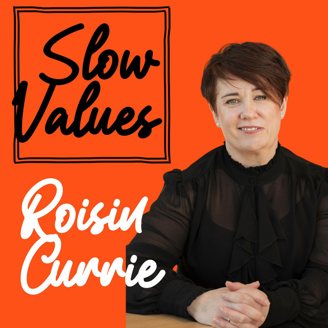 Roisin Currie: values-on-the-go