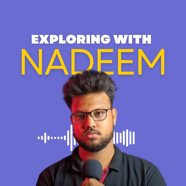 Exploring With Nadeem | Podcast on Spotify