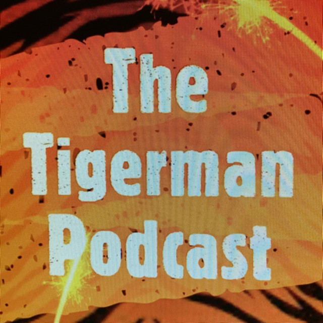 The Tigerman Podcast | Podcast on Spotify