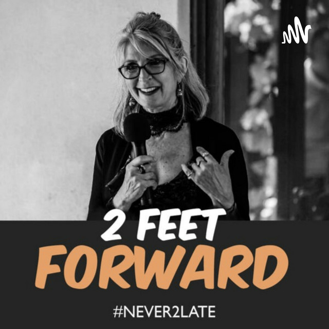 2 FEET FORWARD | Podcast on Spotify