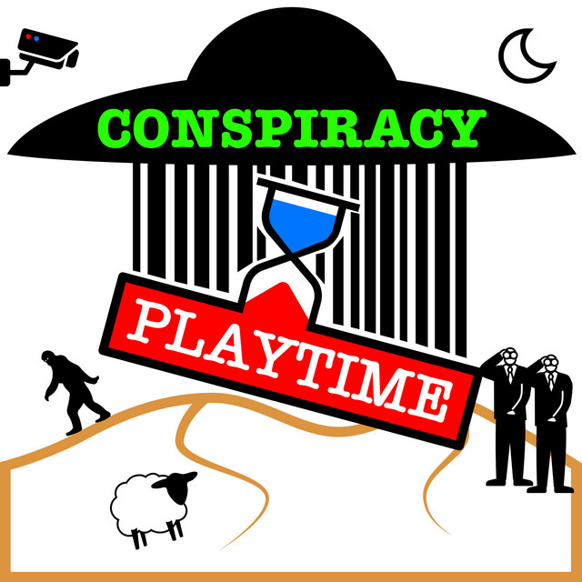 Conspiracy PlayTime | Podcast on Spotify