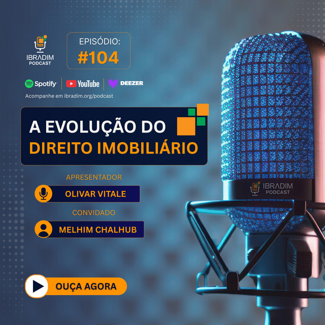 IbradimCast #104 - A Evolução do Direito Imobiliário - (Vídeo)