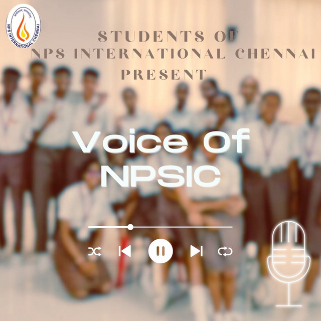Voice of NPSIC (official student-run podcast of NPS International ...