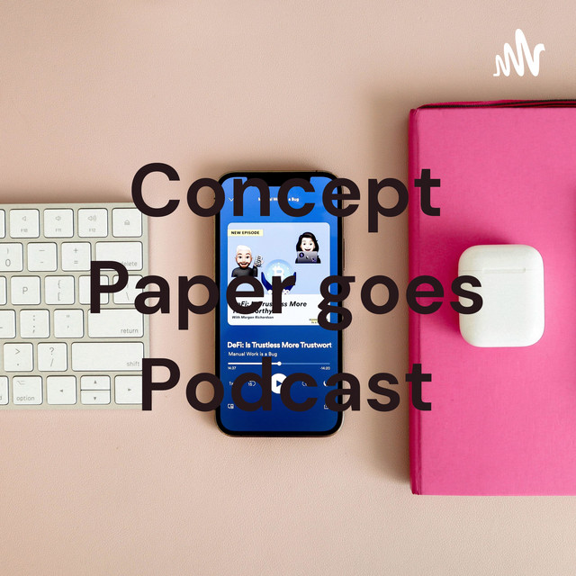 Concept Paper goes Podcast | Podcast on Spotify