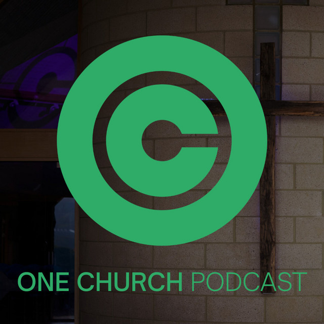 One Church Podcast | Podcast on Spotify