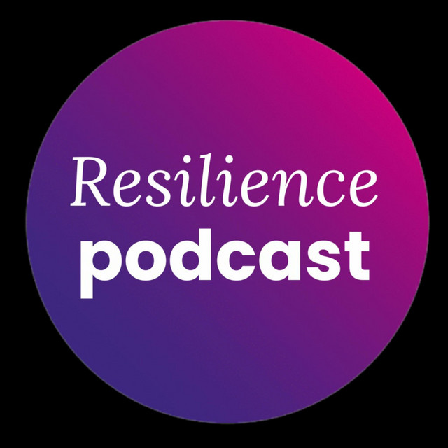 The Resilience Podcast | Podcast on Spotify