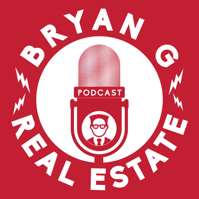 Bryan G Real Estate | Podcast on Spotify