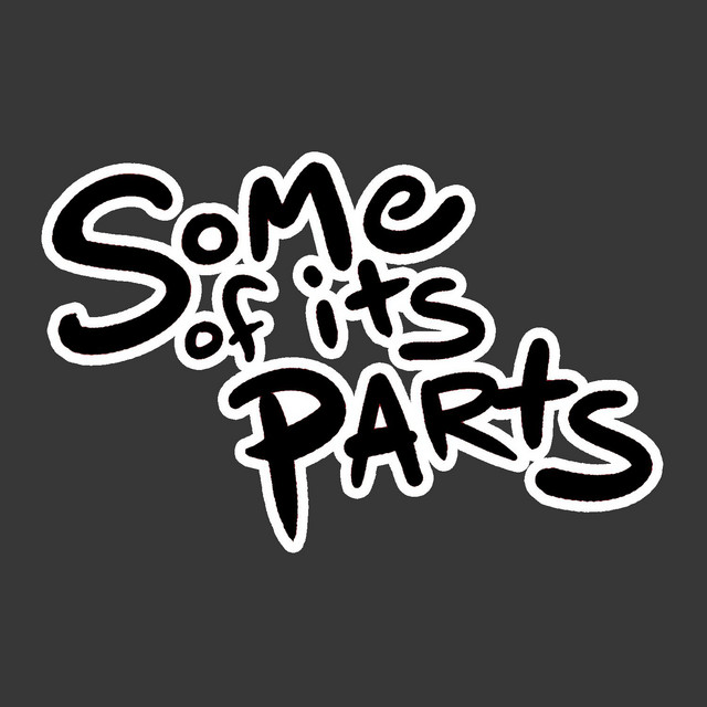 Some Of Its Parts | Podcast on Spotify
