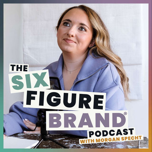 Six Figure Brand® | Podcast on Spotify