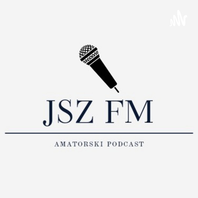 JSZ FM - amatorski podcast | Podcast on Spotify